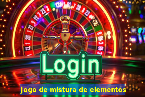 jogo de mistura de elementos